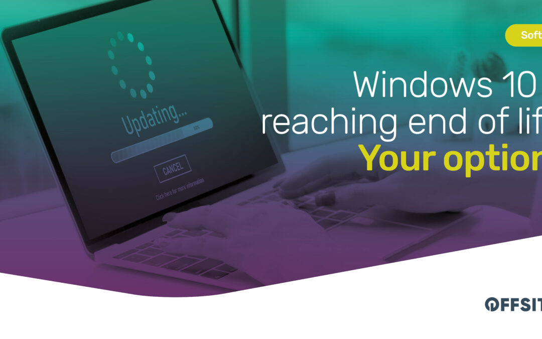 It’s time to say goodbye to Windows 10