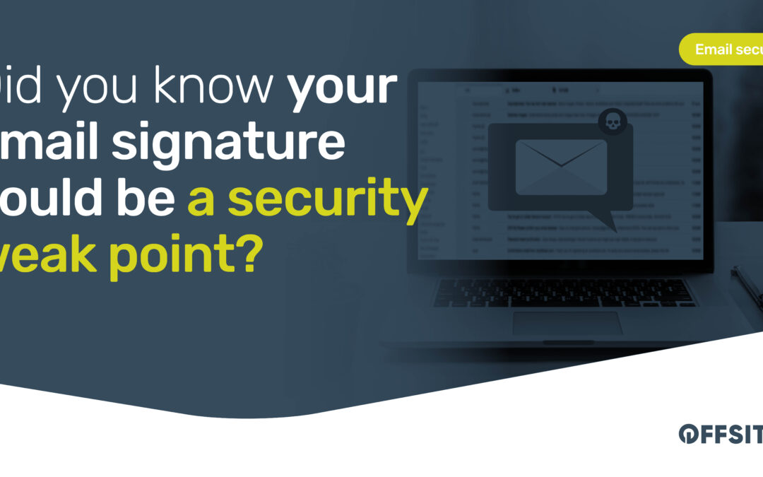 Is your email signature putting your business at risk?